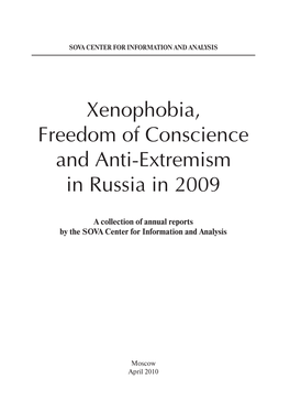 Xenophobia, Freedom of Conscience and Anti-Extremism in Russia in 2009