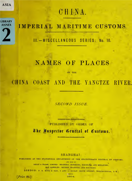Names of Places on the China Coast and the Yangtze River Has Been Compiled from Such Information As Was Available in the Coast Inspector's Office