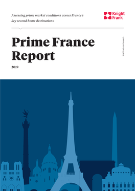 Prime France Report Knightfrank.Com/Research 2019 PRIME FRANCE REPORT 2019 PRIME FRANCE REPORT