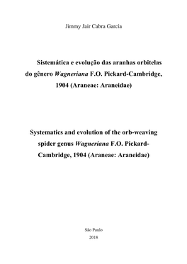 Sistemática E Evolução Das Aranhas Orbitelas Do Gênero Wagneriana F.O. Pickard-Cambridge, 1904 (Araneae: Araneidae) Systemat