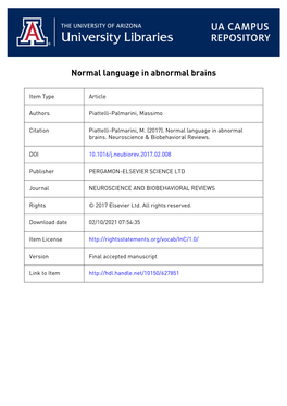 Normal Language in Abnormal Brains1 Massimo Piattelli-Palmarini (Department of Linguistics, University of Arizona)
