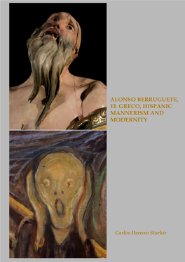 Alonso Berruguete, El Greco, Hispanic Mannerism and Modernity