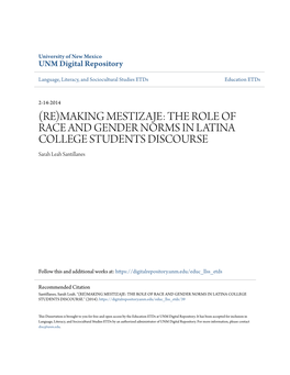 MAKING MESTIZAJE: the ROLE of RACE and GENDER NORMS in LATINA COLLEGE STUDENTS DISCOURSE Sarah Leah Santillanes