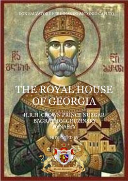 The Royal Hou of Georgia the Royal House of Georgia