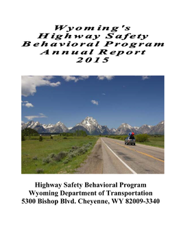 Highway Safety Behavioral Program Wyoming Department of Transportation 5300 Bishop Blvd