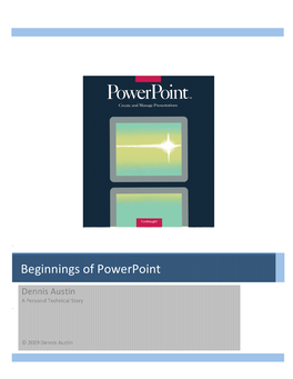 Beginnings of Powerpoint by Dennis Austin