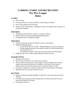 Pee Wee League Rules GAMES  Three Innings  an Inning Will Be Over When All Batters in the Lineup Have Batted