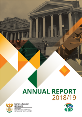 ANNUAL REPORT 2018/19 ANNUAL REPORT 2018/19 Department of Higher Education and Training Vote 15 Table of Contents