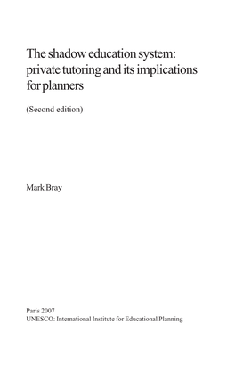 The Shadow Education System: Private Tutoring and Its Implications for Planners