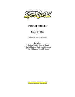 Indoor Soccer Rules of Play Book, with the Following Exceptions/Variations