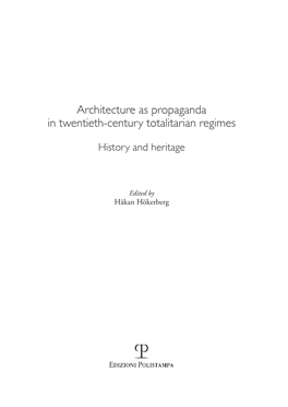Architecture As Propaganda in Twentieth-Century Totalitarian Regimes