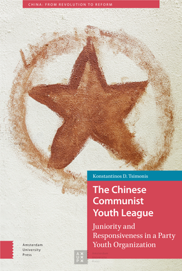 The Chinese Communist Youth League Juniority and Responsiveness in a Party Youth Organization the Chinese Communist Youth League China: from Revolution to Reform