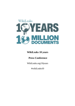 Wikileaks 10 Years Press Conference