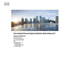 Cisco Identity Services Engine Installation Guide, Release 2.4 Americas Headquarters Cisco Systems, Inc