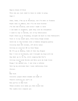 Empire State of Mind This One You Just Need to Know in Order to Play. Capo 2 E Yeah, Yeah, I'ma up at Brooklyn, Now I'm Down In