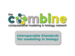 Interoperable Standards for Modelling in Biology