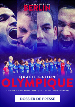 DOSSIER DE PRESSE - Qualification Olympique - 2016 DOSSIER DE PRESSE 1 SOMMAIRE