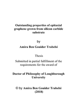 Outstanding Properties of Epitaxial Graphene Grown from Silicon Carbide Substrate by Amira Ben Gouider Trabelsi Thesis Submitt