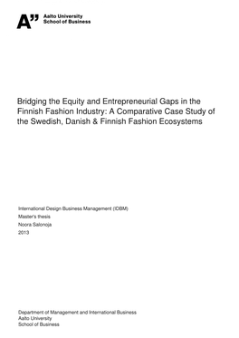 Bridging the Equity and Entrepreneurial Gaps in the Finnish Fashion Industry: a Comparative Case Study of the Swedish, Danish & Finnish Fashion Ecosystems
