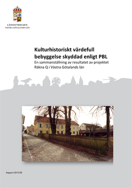 Kulturhistoriskt Värdefull Bebyggelse Skyddad Enligt PBL En Sammanställning Av Resultatet Av Projektet Räkna Q I Västra Götalands Län
