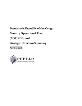 Democratic Republic of the Congo Country Operational Plan (COP/ROP) 2018 Strategic Direction Summary April 2, 2018