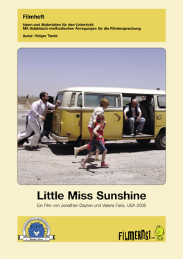 Little Miss Sunshine Ein Film Von Jonathan Dayton Und Valerie Faris, USA 2006