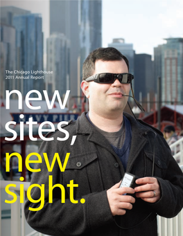 The Chicago Lighthouse 2011 Annual Report New Sites, New Sight