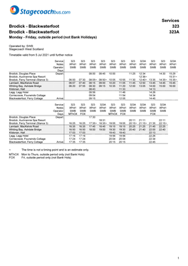 Services Brodick - Blackwaterfoot 323 Brodick - Blackwaterfoot 323A Monday - Friday, Outside Period (Not Bank Holidays)