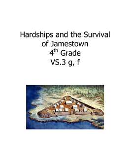 Hardships and the Survival of Jamestown 4 Grade VS.3 G, F