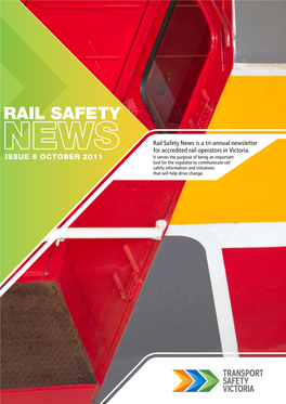 Rail Safety News Is a Tri-Annual Newsletter for Accredited Rail Operators in Victoria