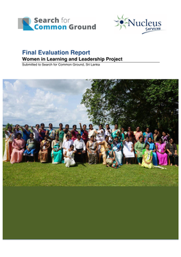Final Evaluation Report Women in Learning and Leadership Project Submitted to Search for Common Ground, Sri Lanka