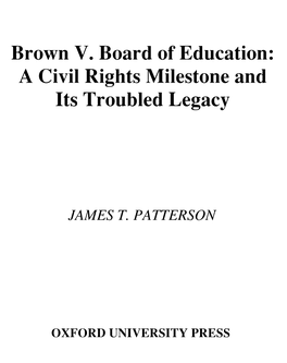 Brown V. Board of Education: a Civil Rights Milestone and Its Troubled Legacy