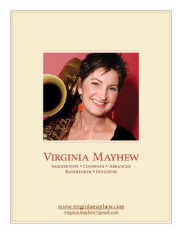 Virginia Mayhew Saxophonist • Composer • Arranger Bandleader • Educator