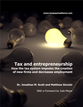 Tax and Entrepreneurship How the Tax System Impedes the Creation of New Firms and Decreases Employment