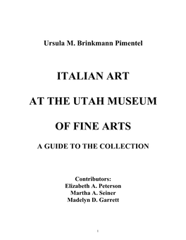 Italian Art at the Utah Museum of Fine Arts (UMFA) Spans Several Centuries, from the Late 1300S to the 1900S