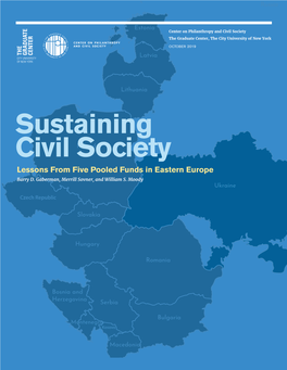 Sustaining Civil Society Lessons from Five Pooled Funds in Eastern Europe Barry D
