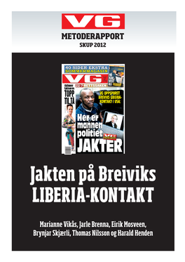 Jakten På Breiviks LIBERIA-KONTAKT