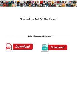 Shakira Live and Off the Record