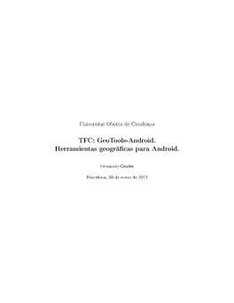 Universitat Oberta De Catalunya TFC: Geotools-Android. Herramientas Geográficas Para Android