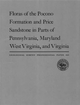 Floras of the Pocono Formation and Price Sandstone in Parts of Pennsylvania, Maryland West Virginia, and Virginia