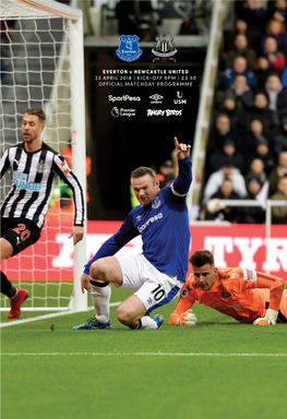 EVERTON V NEWCASTLE UNITED 23 APRIL 2018 | KICK-OFF 8PM | £3.50 OFFICIAL MATCHDAY PROGRAMME New Customer Offer