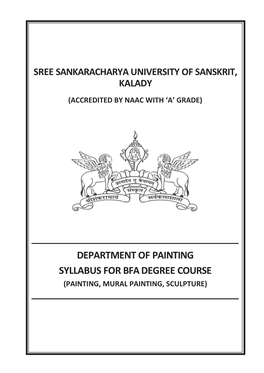 Department of Painting Syllabus for Bfa Degree Course (Painting, Mural Painting, Sculpture)