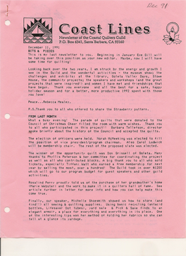 Newsletter of the Coastal Quilters Guild P.O. Box 6341, Santabarbara, CA 93160 December 11, 1991 BITS &: PI ECES This Is My Last Newsletter to You