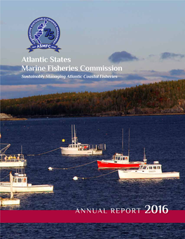 ANNUAL REPORT 2016 2016 Annual Report of the Atlantic States Marine Fisheries Commission