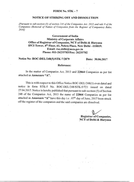 FORM No. STK — 7 NOTICE of STRIKING OFF and DISSOLUTION Government of India Ministry of Corporate Affairs Office of Registrar