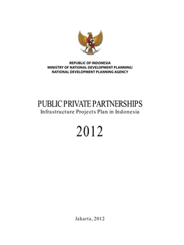 PUBLIC PRIVATE PARTNERSHIPS Infrastructure Projects Plan in Indonesia 2012