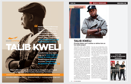 TALIB KWELI Proving Labels Can’T Confine Or Define Him on His Latest Project Talib Kweli Has a Well-Earned Fiona, Seu Jorge and Abby Dobson