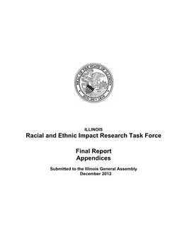 Racial and Ethnic Impact Research Task Force Final Report Appendices