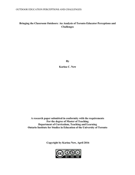 Bringing the Classroom Outdoors: an Analysis of Toronto Educator Perceptions and Challenges by Karina C. New a Research Paper Su