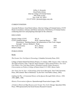 Jeffrey A. Kroessler Lloyd Sealy Library John Jay College of Criminal Justice 899 Tenth Avenue New York, NY 10019 212-237-8236 / Jkroessler@Jjay.Cuny.Edu